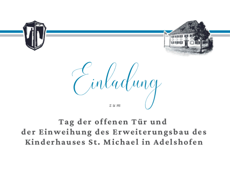 Eröffnung und Einweihung Kinderhaus Sankt Michael Adelshofen